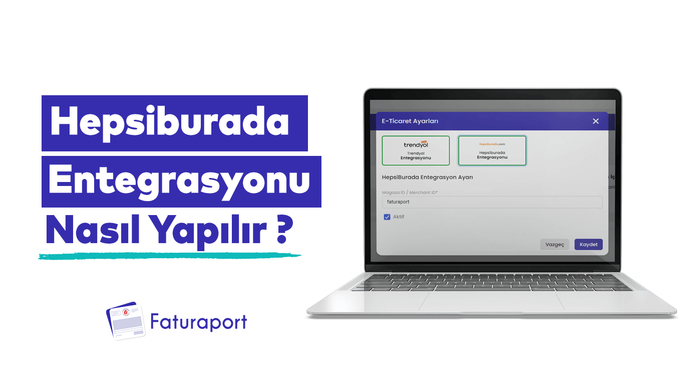 Hepsiburada Entegrasyonu Nasıl Yapılır ?