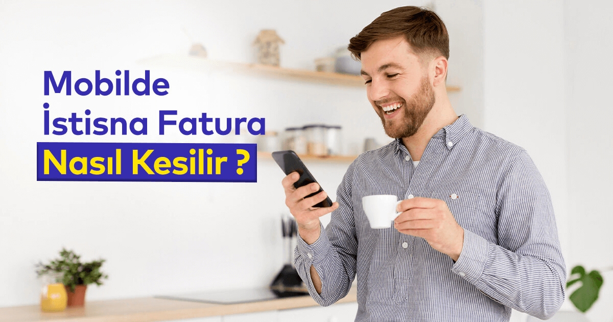 Mobilde İstisna Fatura Nasıl Kesilir ?