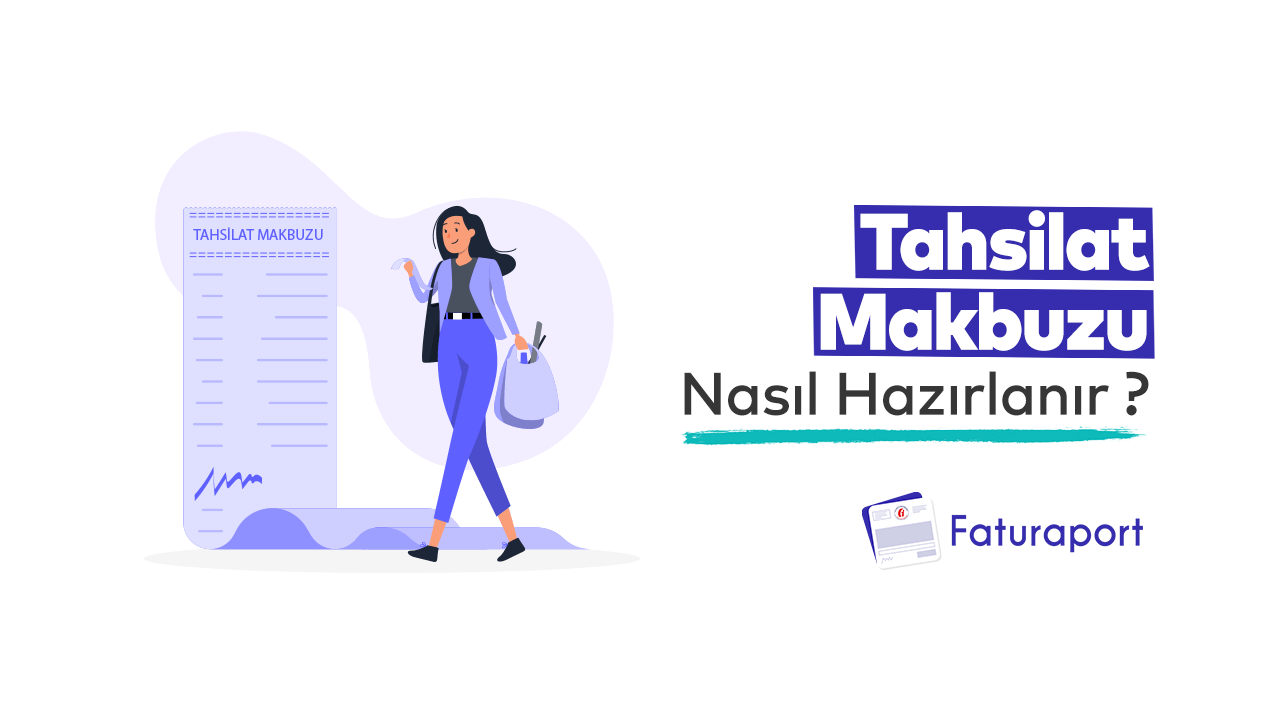 Tahsilat Makbuzu nasıl hazırlanır?