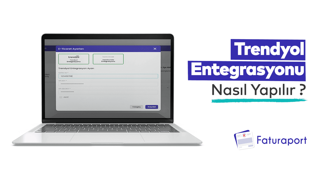 Trendyol Entegrasyonu Nasıl Yapılır ?